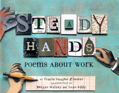 Steady Hands: Poems about Work