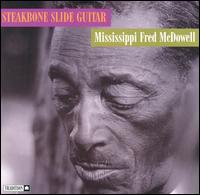 Steakbone Slide Guitar - Mississippi Fred McDowell