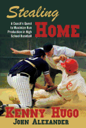 Stealing Home: A Coach's Quest to Maximize Run Production in High School Baseball
