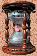 Stealing Some Time: Volume 1