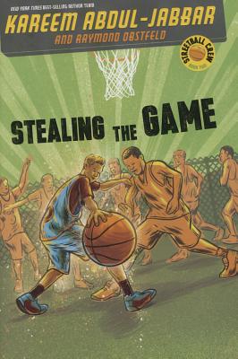 Stealing the Game - Abdul-Jabbar, Kareem, and Obstfeld, Raymond