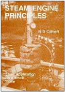 Steam engine principles : their application on a small scale