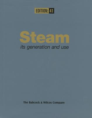 Steam: Its Generation and Use - Stultz, S C