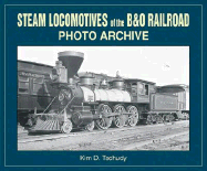Steam Locomotives of the B & O Railroad