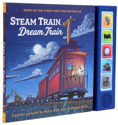 Steam Train Dream Train Sound Book: (Sound Books for Baby, Interactive Books, Train Books for Toddlers, Children's Bedtime Stories, Train Board Books) - Rinker, Sherri Duskey