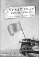 Steamboat Connections: Montreal to Upper Canada, 1816-1843