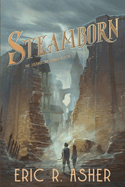 Steamborn: A Steamborn Novel