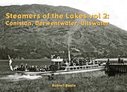 Steamers of the Lakes: Coniston, Derwentwater, Ullswater - Beale, Robert