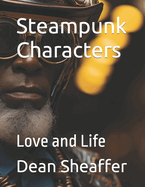 Steampunk Characters: Love and Life