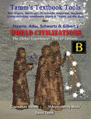 Stearns' World Civilizations 7th edition+ Activities Bundle: Bell-ringers, warm-ups, multimedia responses & online activities to accompany this AP* World History text - Tamm, David