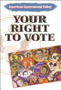 Steck-Vaughn American Government Today: Student Edition Your Right to Vote 2001