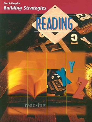 Steck-Vaughn Building Strategies: Student Edition Reading - McClanahan, Susan, and Steck-Vaughn Company (Prepared for publication by)