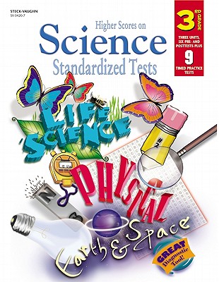 Steck-Vaughn Higher Scores on Science Standardized: Standardized Tests Grade 3 Science - Steck-Vaughn Company (Prepared for publication by)
