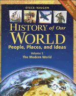 Steck-Vaughn History of Our World: Teacher Edition Volume 2 the Modern World 2003