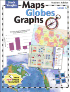 Steck-Vaughn Maps, Globes, Graphs: Teacher's Guide Level C Level C 2004