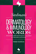 Stedman's Dermatology & Immunology Words: Includes Rheumatology, Allergy, and Transplantation
