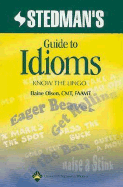 Stedman's Guide to Idioms: Know the Lingo