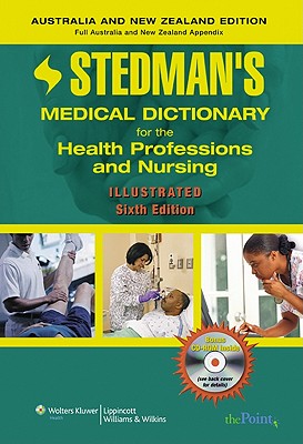 Stedman's Medical Dictionary for the Health Professions and Nursing, Illustrated, Australia and New Zealand Edition - Stedman's (Creator)