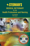 Stedman's Medical Dictionary for the Health Professions and Nursing, Illustrated