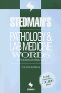 Stedman's Pathology & Laboratory Medicine Words: Includes Histology - Lippincott Williams & Wilkins (Creator)