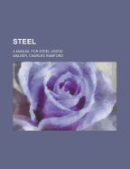 Steel: A Manual for Steel Users