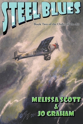 Steel Blues - Book II of The Order of the Air - Graham, Jo, and Scott, Melissa