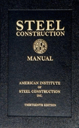 Steel Construction Manual - American Institute of Steel Construction, and Aisc