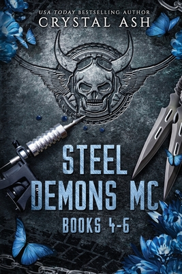 Steel Demons MC: Books 4-6 - Ash, Crystal