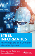 Steel Informatics: Analysing Data of a Complex Materials System