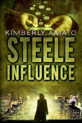 Steele Influence - Amato, Kimberly