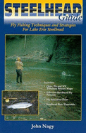Steelhead Guide: Fly Fishing Techniques and Strategies for Lake Erie Steelhead