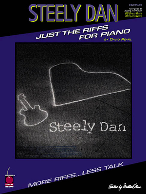 Steely Dan - Just the Riffs for Piano - Pearl, David (Composer), and Steely Dan