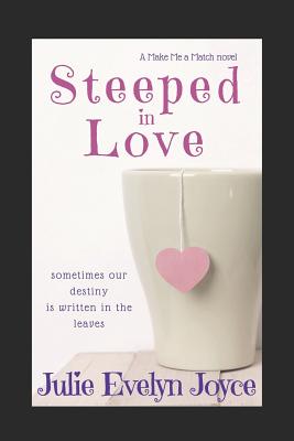 Steeped in Love - Evelyn Joyce, Julie