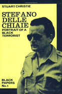 Stefano Della Chaie: Portrait of a Black Terrorist