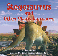 Stegosaurus and Other Plains Dinosaurs