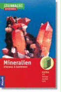 Steinbachs Naturf?hrer. Mineralien: Erkennen Und Bestimmen Von Olaf Medenbach (Autor), Ulrike Medenbach (Autor), Gunter Steinbach Mit Diesem Buch Ist Es Mglich Eine Reihe Der H?ufigsten Und Wichtigsten Mineralien Durch Einfache Methoden Nach Den...