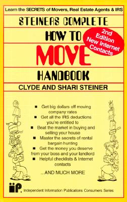 Steiners Complete How to Move Handbook - Steiner, Clyde L, and Steiner, Shari, and Storch, Lionel (Designer)