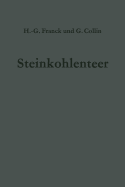 Steinkohlenteer: Chemie, Technologie Und Verwendung