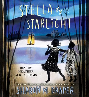 Stella by Starlight - Draper, Sharon M, and Simms, Heather Alicia (Read by)