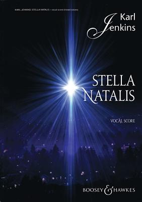 Stella Natalis: Soprano Solo, Mixed Chorus, Opt. Ssa Chorus, and Ensemble Vocal Score - Jenkins, Karl (Composer)