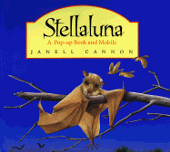 Stellaluna: A Pop-Up Book and Mobile - Cannon, Janell