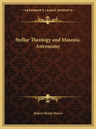 Stellar Theology and Masonic Astronomy