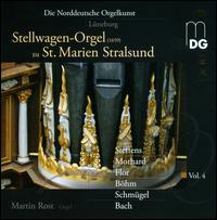 Stellwagen-Orgel zu St. Marien Stralsund, Vol. 4: Steffens, Morhard, Flor, Bhm, Schmgel, Bach - Martin Rost (organ)