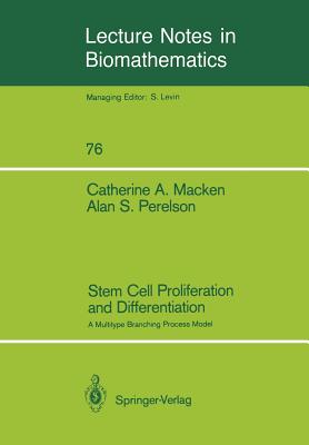 Stem Cell Proliferation and Differentiation: A Multitype Branching Process Model - Macken, Catherine A, and Perelson, Alan S