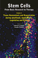 Stem Cells: From Basic Research to Therapy, Volume Two: Tissue Homeostasis and Regeneration During Adulthood, Applications, Legislation and Ethics