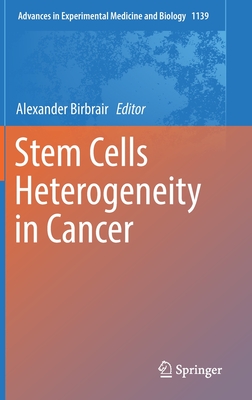 Stem Cells Heterogeneity in Cancer - Birbrair, Alexander (Editor)