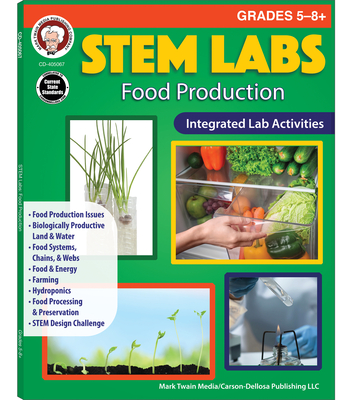 Stem Labs: Food Production Resource Book, Grades 5 - 12 - Sandall, and Singh