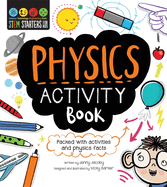 STEM Starters for Kids: Physics Activity Book: Packed with Activities and Physics Facts