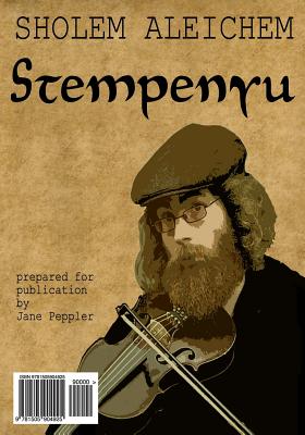 Stempenyu (AF Yidish) - Aleichem, Sholem, and Peppler, Jane (Prepared for publication by)