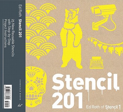 Stencil 201: 25 New Reusable Stencils with Step-by-Step Project Instructions - Roth, Ed